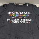 School Psychologist I'll Be There For You Class Psychology T-Shirt Size XL