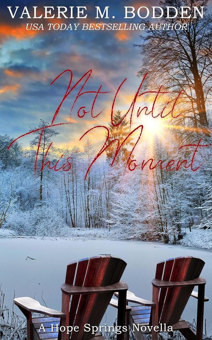 Not Until This Moment: A Christian Romance Novella (Hope Springs) Paperback – April 16, 2019