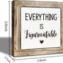 Inspirational Wood Sign, Positive Home Decor for Bedroom Living Room, Office Tabletop Decor, Meeting Room Decors, Farmhouse Table Shelf Decoration, Everything is Figureoutable Sign 5.95.9 inches