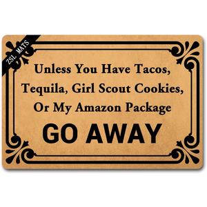 Funny Welcome Mat Unless You Have Tacos Girl Scout Cookies Or My Amazon Package GO Away with Personalized Entrance Way Non Slip Durable Rubber Kitchen Rugs and Mats(23.6 X 15.7 in)