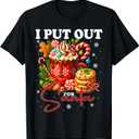Christmas I Put Out for Santa Funny Cookies Cocoa Xmas T-Shirt L