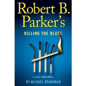 Robert B. Parker's Killing the Blues (A Jesse Stone Novel)