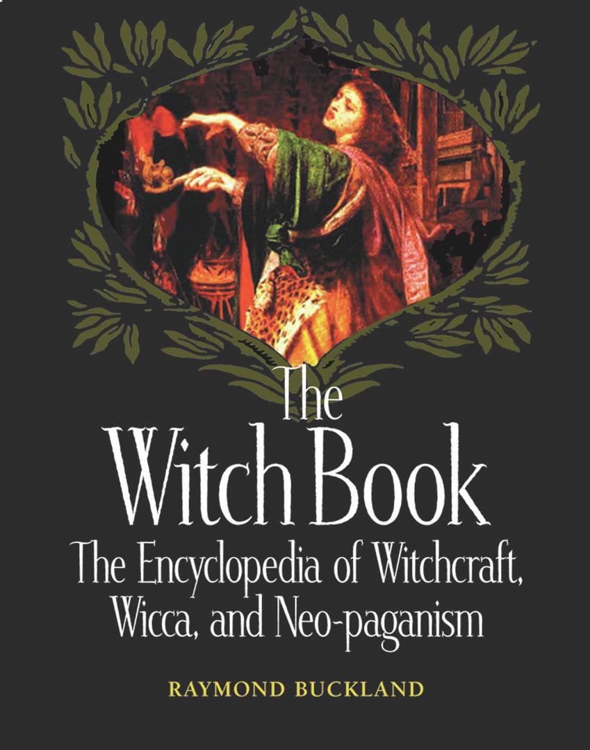The Witch Book: The Encyclopedia of Witchcraft, Wicca, and Neo-paganism