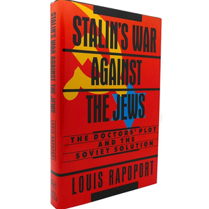 STALINS WAR AGAINST THE JEWS THE DOCTORS PLOT & THE SOVIET SOLUTION
