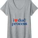Womens I Love Due Process V-Neck T-Shirt XXL Grey