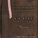 LITTLE BLACK BOOK OF STORIES - Byatt, Paperback