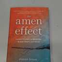 The Amen Effect: Ancient Wisdom to Mend Our Broken Hearts and World