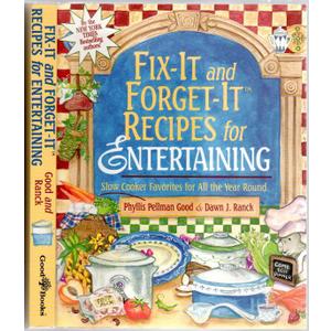 FixIt and ForgetIt Recipes for Entertaining: Slow Cooker Favorites for All the Year Round
