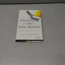 Uncovering the Life of Your Dreams: An Enlightening Story