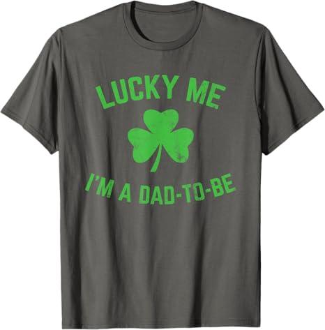 St Patricks Day Lucky Me Dad to Be Baby Announcement T-Shirt Gray, Large