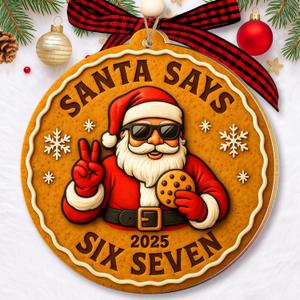 3 x 67 Christmas Ornament - 67 Ornaments for Christmas Tree, Santa Says Six Seven 2025 - Funny 6 7 White Elephant Gifts, Fun for Teen, Kid - Viral Decoration - Meme Acrylic Xmas Gifts