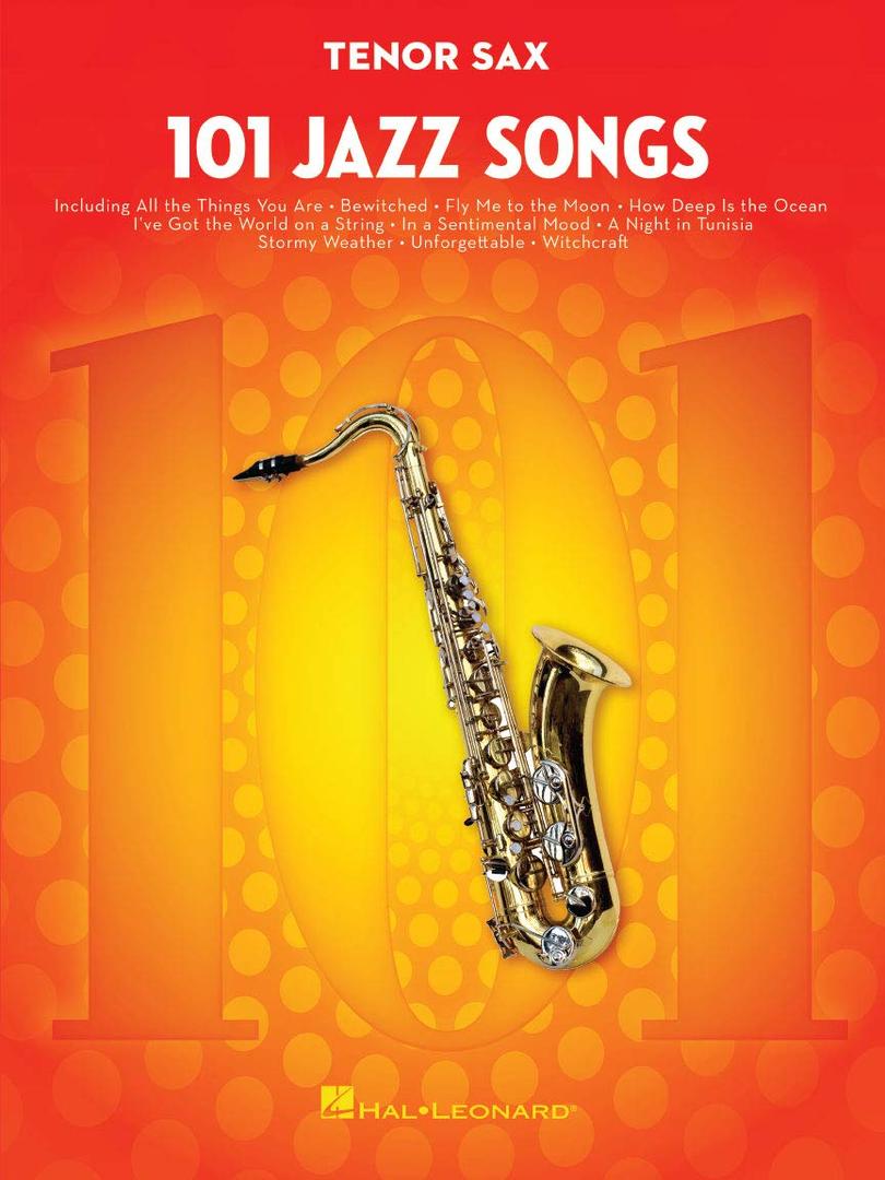 101 Jazz Songs for Tenor Sax  Sheet Music Songbook | Instrumental Folio for All Levels | Includes Autumn Leaves, Misty, Fly Me to the Moon, Satin Doll, Body and Soul and More