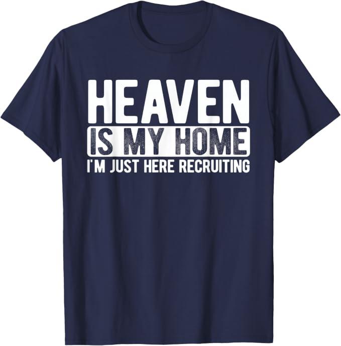 Heaven is My Home Christian Religious Jesus T-Shirt,M