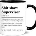 Shit show Supervisor Mug,for Boss, Team Manger, Director Thank You Mug,11oz Ceramic Coffee Mug/Tea Cup