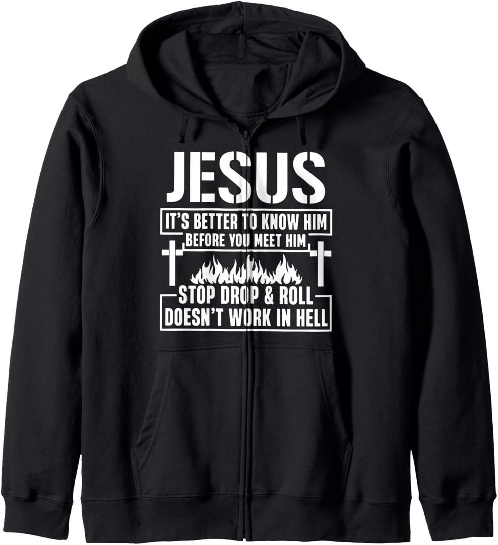 Jesus It's Better To Know Him Before You Meet Him Stop Zip Hoodie Small