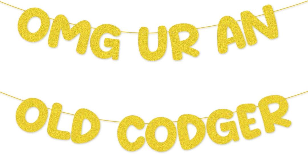 2 x
OMG UR AN OLD CODGER Banner, Pre-Strung Glitter Gold Birthday Banner, Funny Birthday Party Decorations for Fart Geezer, Happy Bday Supplies