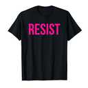 RESIST T-Shirt Pink Bold Message T-Shirt S Black
