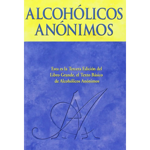 Alcoholics Anonymous: The Big Book Spanish Edition - Hardcover