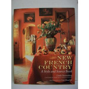 New French Country: A Style and Source Book