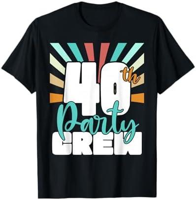 40th Party Crew Birthday Squad Funny 40 Year Old Birthday T-Shirt, Size XL, Grey