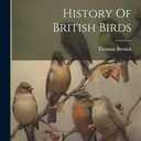 History Of British Birds (Paperback)