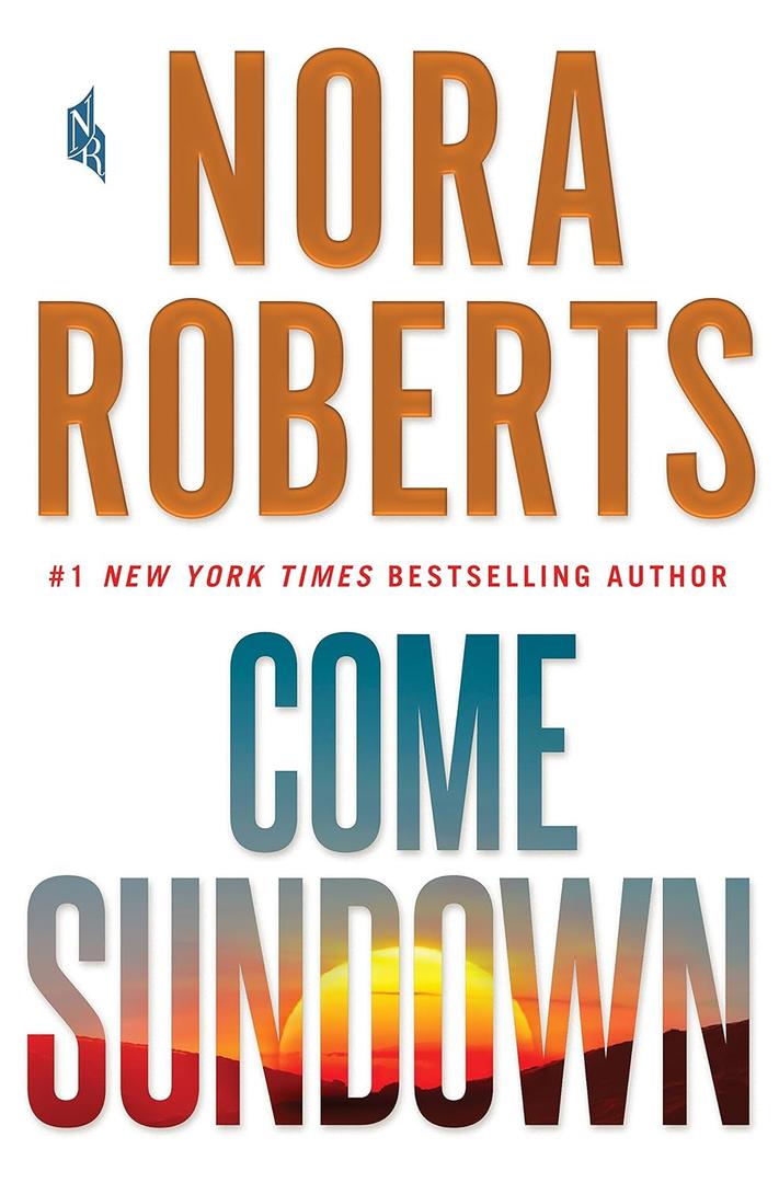 Come Sundown: A Novel, by Nora Roberts (Author)
