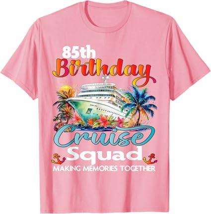 85th Birthday Cruise Squad Friends Family Vacation Matching T-Shirt, Pink, Size 3T
