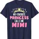 My Favorite Princess Calls Me Mimi Funny Cute Grandma T-Shirt (Small, Navy Blue)
