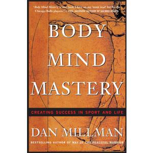 Body Mind Mastery: Training for Sport and Life