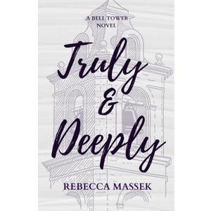 Truly & Deeply: A Bell Tower Novel Paperback – March 25, 2025