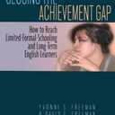 Closing the Achievement Gap: How to Reach Limited-Formal-Schooling and Long-Term English Learners