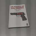 The Politics of Gun Control