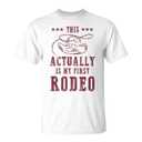 This Actually is My First Rodeo Cowboy TShirt, Large Girl Size
