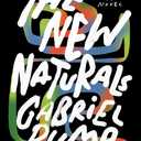 The New Naturals: A Novel
