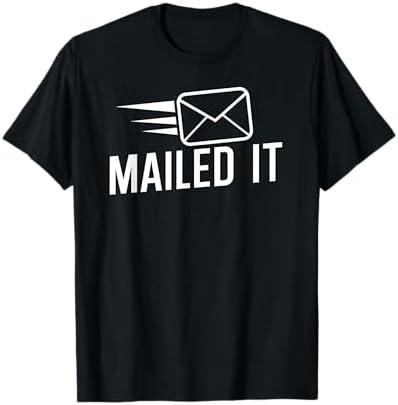 Mailed it Postman gift for Mail Carrier Workers T-Shirt Large, Black 