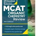 Princeton Review MCAT Organic Chemistry Review, 4th Edition: Complete Orgo Content Prep + Practice Tests (Graduate School Test Preparation)