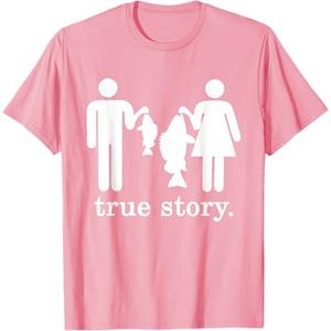 Small Fish Big Fish Woman Men - True Story Fishing Girl Boy T-Shirt, Pink, M