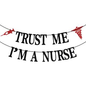 Trust Me I'm A Nurse Banner, Nurse Grad Bunting Sign, Congrats Nurse/RN/BSN, Nursing School Graduation Party Decorations