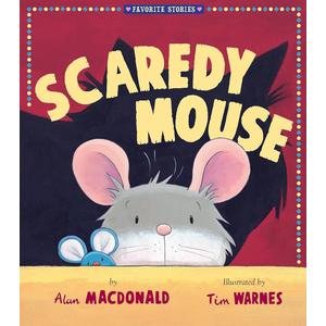 Scaredy Mouse - Squeak Is a Scaredy-mouse, Ties a String to His Waist so He Will Not Get Lost on His Way to Get a Piece of Cake - First U.s. Edition, 1st Printing 2002