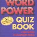Reader's Digest Word Power Quiz Book: 1,000 Word Challenges from America's Most Popular Magazine (50th Anniversary Celebration)