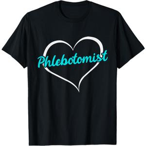Phlebotomist with Heart - Phlebotomist T-Shirt  XXL