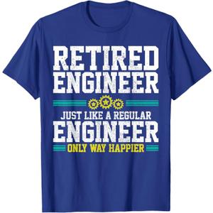 Retired Engineer Engineering Funny Saying Retirement Gift T-Shirt, L