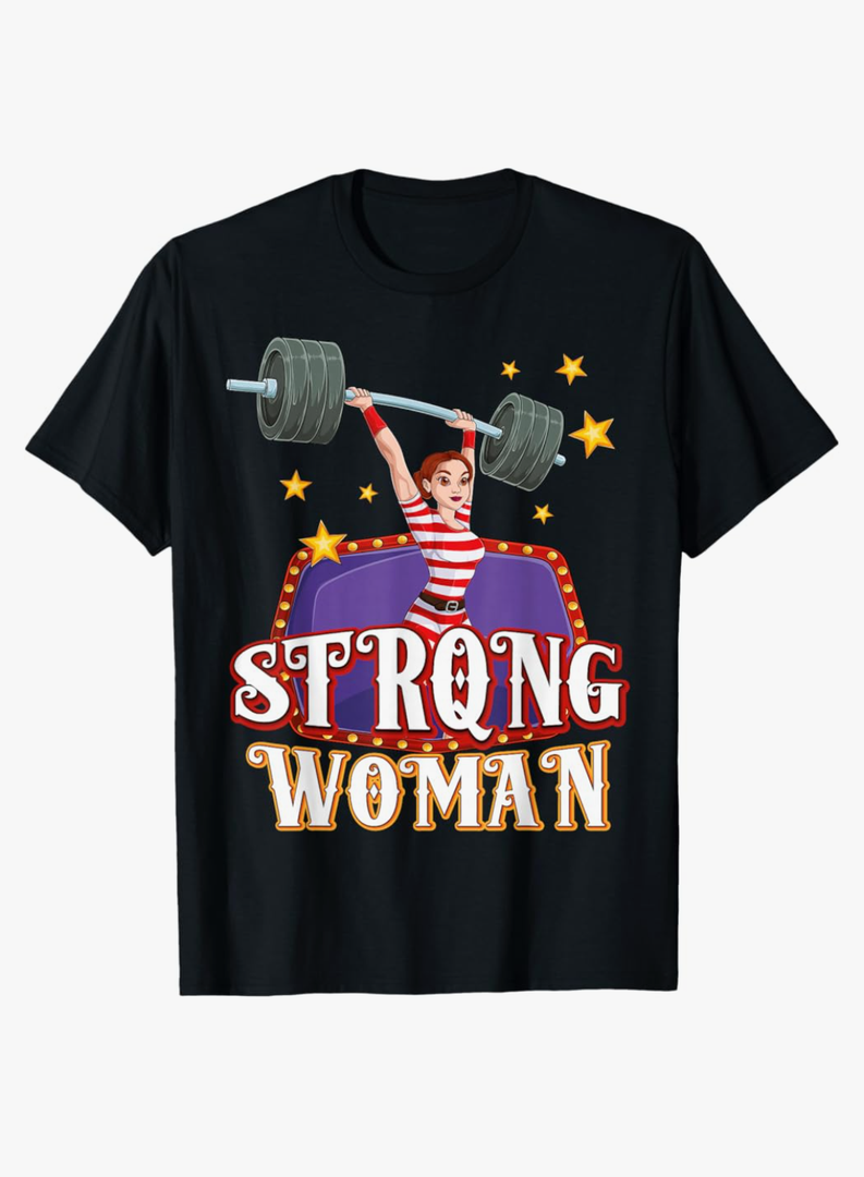 Strong Woman Costume Circus Staff Carnival Lovers Men Women T-Shirt
