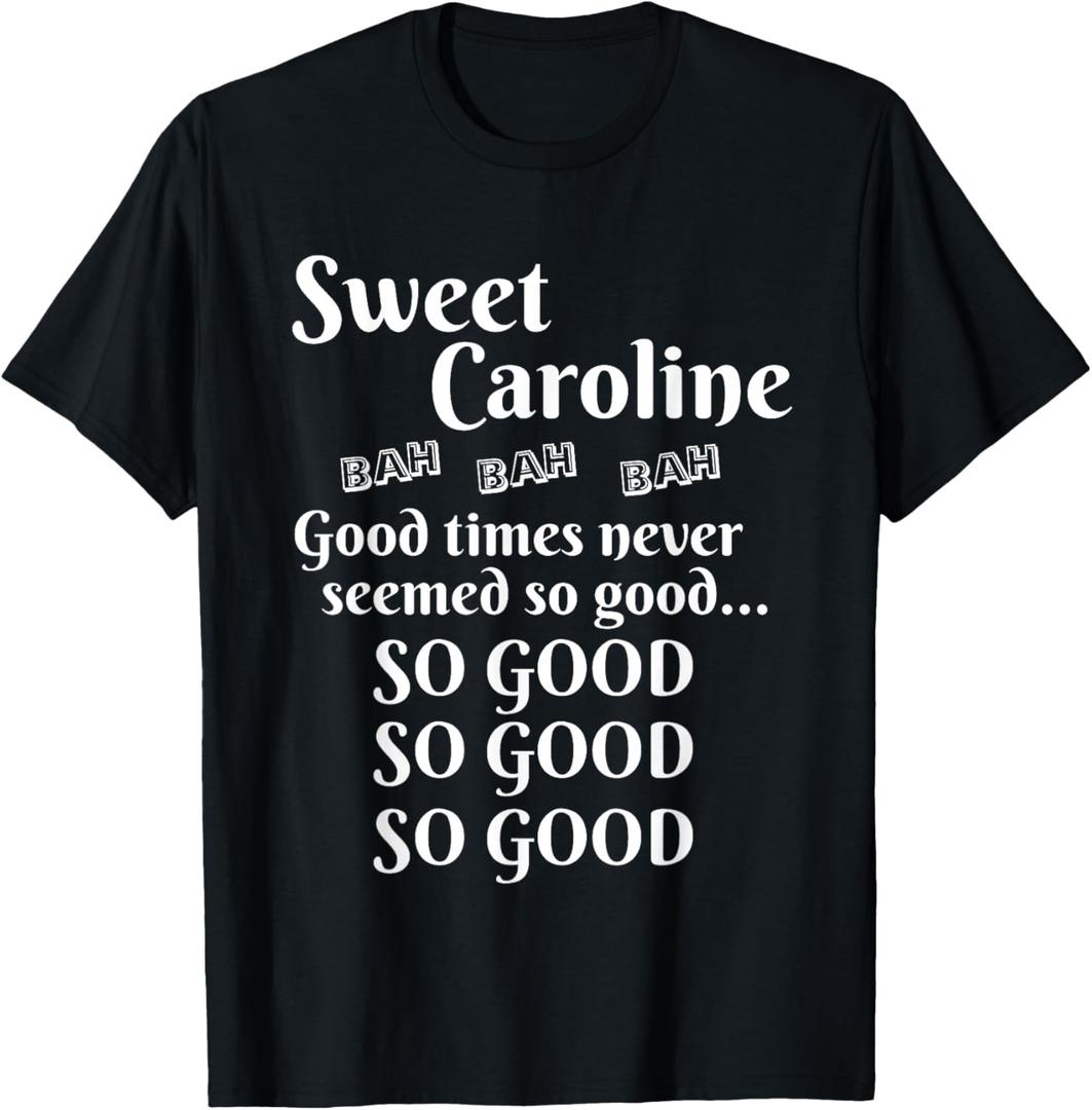 Sweet Caroline Good Times So Good So Good So Good T-Shirt, Size 3XL