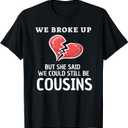 Funny Redneck White Trash We Broke Up Costume Premium T-Shirt (Black, L)