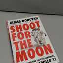 Shoot for the Moon: The Space Race and the Extraordinary Voyage of Apollo 11