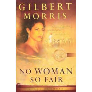 No Woman So Fair (Lions of Judah Series #2) No Woman So Fair (Lions of Judah Series #2)