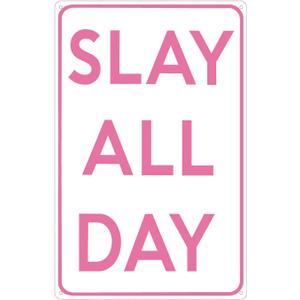 Smilelife Girls Gifts Funny Slay All Day Tin Sign for Aesthetic Room Bedroom Downtown Girl Room Dorm Wall Decor 8 X 12 Inch (3110)