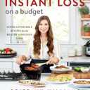 Instant Loss On A Budget: Super-Affordable Recipes for the Health-Conscious Cook Paperback – December 29, 2020