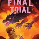 The Final Trial: Royal Guide to Monster Slaying, Book 4